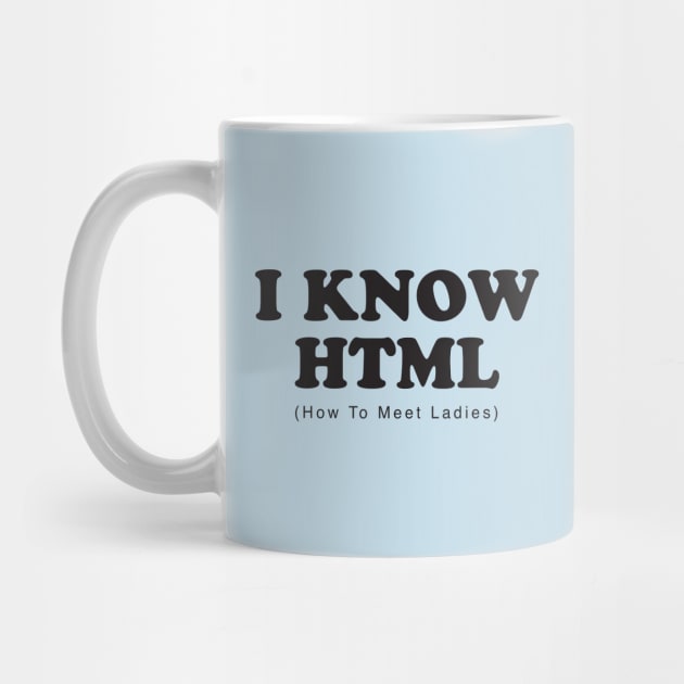 I Know HTML - How To Meet Ladies by DubyaTee